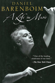 A Life in Music by Daniel Barenboim, 9781611457315