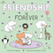 Friendship Is Forever by Patricia Hegarty, Summer Macon, 9780593377147