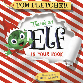 There's an Elf in Your Book (An Interactive Christmas Book for Kids and Toddlers) - 9780593430507 by Tom Fletcher, Greg Abbott, 9780593430507