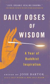 Daily Doses of Wisdom (A Year of Buddhist Inspiration) by Josh Bartok, 9781614291114