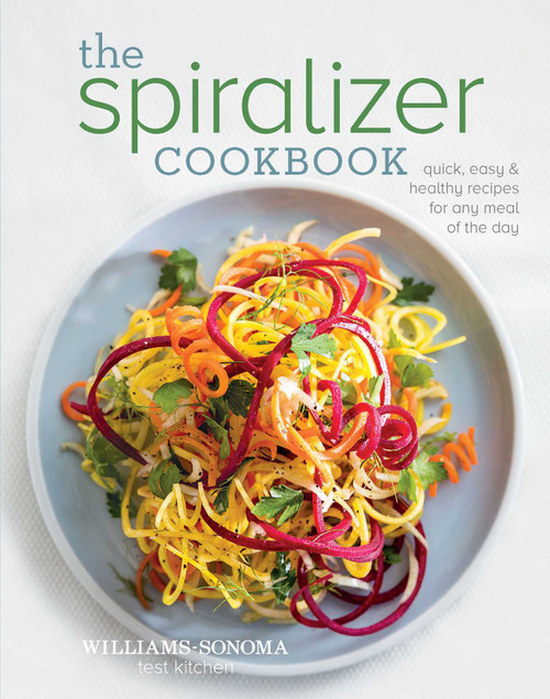 The Spiralizer Cookbook by Williams-Sonoma Test Kitchen, 9781616289157
