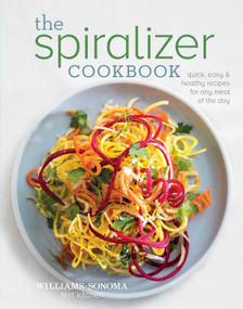 The Spiralizer Cookbook by Williams-Sonoma Test Kitchen, 9781616289157