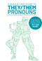 A Quick & Easy Guide to They/Them Pronouns (Friends & Family Bundle) by Archie Bongiovanni, Tristan Jimerson, 9781620109298