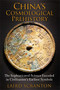 China's Cosmological Prehistory (The Sophisticated Science Encoded in Civilization's Earliest Symbols) by Laird Scranton, 9781620553299