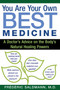 You Are Your Own Best Medicine (A Doctor's Advice on the Body's Natural Healing Powers) by Frédéric Saldmann, 9781620554296