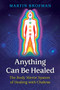 Anything Can Be Healed (The Body Mirror System of Healing with Chakras) by Martin Brofman, Anna Parkinson, 9781620558966