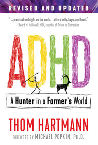 ADHD (A Hunter in a Farmer's World) by Thom Hartmann, Michael Popkin, 9781620558980