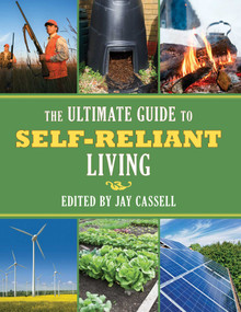 The Ultimate Guide to Self-Reliant Living by Graham Moore, 9781626360938