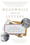 Meanwhile There Are Letters (The Correspondence of Eudora Welty and Ross Macdonald) by Suzanne Marrs, Tom Nolan, 9781628727531
