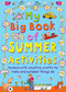 My Big Book of Summer Activities (Packed with Creative Crafts to Make and Outdoor Activities to Do) by Clare Beaton, 9781631584558