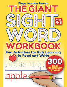 Giant Sight Word Workbook (300 High-Frequency Words!-Fun Activities for Kids Learning to Read and Write (Ages 4-8)) by Diego Jourdan Pereira, 9781631586736