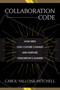 Collaboration Code (How Men Lead Culture Change and Nurture Tomorrow's Leaders) by Carol  Vallone Mitchell, Eric Solomon, 9781642936360