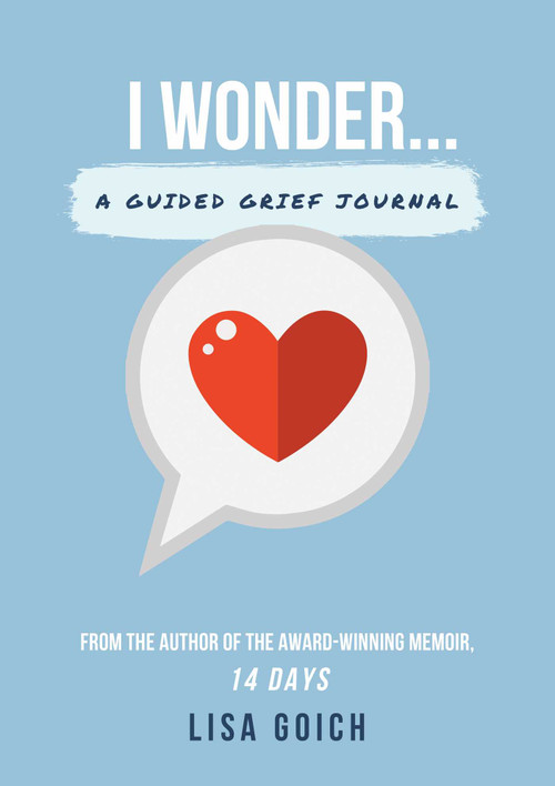 I Wonder… (A Guided Grief Journal) by Lisa Goich, 9781642936421