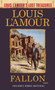 Fallon (Louis L'Amour's Lost Treasures) (A Novel) by Louis L'Amour, 9780593129906