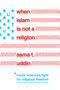 When Islam is Not a Religion (Inside America's Fight for Religious Freedom) - 9781643136059 by Asma T. Uddin, 9781643136059