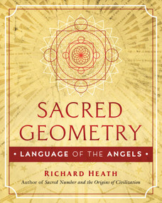 Sacred Geometry: Language of the Angels by Richard Heath, 9781644111185