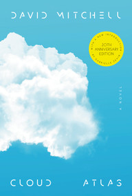 Cloud Atlas (20th Anniversary Edition) (A Novel) by David Mitchell, Gabrielle Zevin, 9780812994711