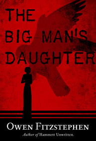 The Big Man's Daughter by Owen Fitzstephen, 9781645060192