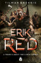 Erik the Red by Tilman Roehrig, 9781646900039