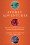 Atomic Adventures by James Mahaffey, 9781681777856