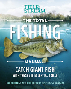The Total Fishing Manual (Paperback Edition) (318 Essential Fishing Skills) by Joe Cermele, 9781681882635