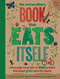 The Extraordinary Book That Eats Itself (Every Page Turns Into An Eco Project That Helps You Save The Planet) by Pintachan, Hayes, Arlon, 9781681885476