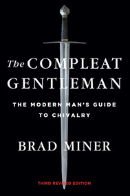 The Compleat Gentleman (The Modern Man's Guide to Chivalry) by Brad Miner, 9781684511761