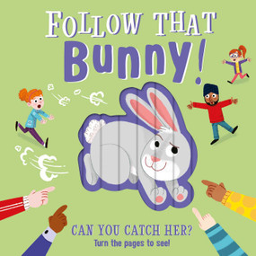 Follow That Bunny! (Interactive Board Book) by IglooBooks, Ben Whitehouse, 9781800228030
