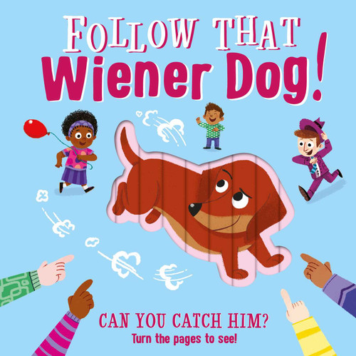 Follow That Wiener Dog (Interactive Board Book) by IglooBooks, Ben Whitehouse, 9781800228047