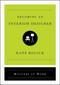 Becoming an Interior Designer by Kate Bolick, 9781982138837