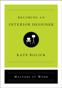 Becoming an Interior Designer by Kate Bolick, 9781982138837