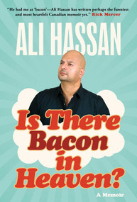 Is There Bacon in Heaven? (A Memoir) by Ali Hassan, 9781982149178
