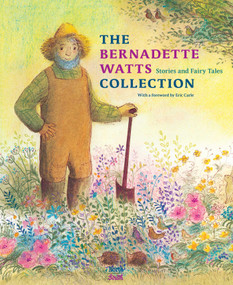 The Bernadette Watts Collection (Stories and Fairy Tales) by Bernadette Watts, 9780735842120