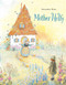 Mother Holly by Brothers Grimm, Bernadette Watts, 9780735842670