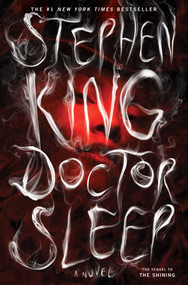 Doctor Sleep (A Novel) - 9781476727653 by Stephen King, 9781476727653