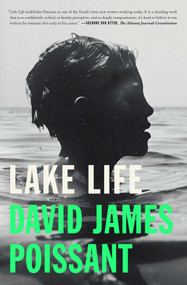 Lake Life (A Novel) - 9781476730004 by David James Poissant, 9781476730004