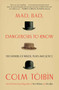 Mad, Bad, Dangerous to Know (The Fathers of Wilde, Yeats and Joyce) by Colm Toibin, 9781476785189