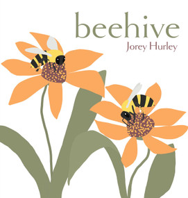 Beehive by Jorey Hurley, Jorey Hurley, 9781481470032