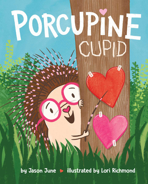 Porcupine Cupid by Jason June, Lori Richmond, 9781481481014
