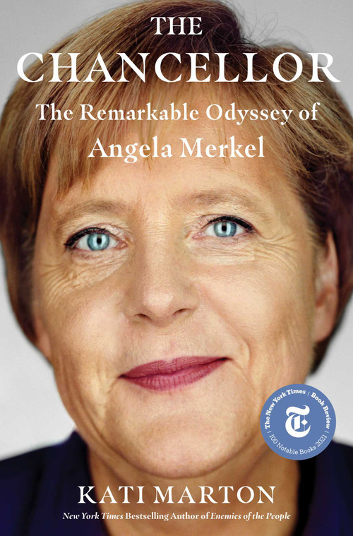The Chancellor (The Remarkable Odyssey of Angela Merkel) by Kati Marton, 9781501192623