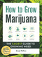 How to Grow Marijuana (The Easiest Guide to Growing Weed) by Murph Wolfson, 9781507212585