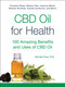 CBD Oil for Health (100 Amazing Benefits and Uses of CBD Oil) by Michele Ross, 9781507213988
