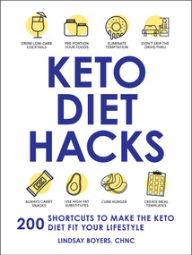 Keto Diet Hacks (200 Shortcuts to Make the Keto Diet Fit Your Lifestyle) by Lindsay Boyers, 9781507215197