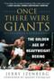 Once There Were Giants (The Golden Age of Heavyweight Boxing) - 9781510759985 by Jerry Izenberg, Manny Pacquiao, 9781510759985