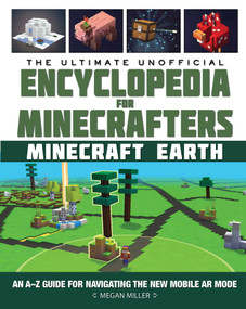 The Ultimate Unofficial Encyclopedia for Minecrafters: Earth by Megan Miller, 9781510761957