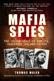Mafia Spies (The Inside Story of the CIA, Gangsters, JFK, and Castro) - 9781510763265 by Thomas Maier, 9781510763265