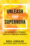 Unleash Your Supernova (101 Action Steps to Boost Creativity and Beat Burnout!) by Nova Lorraine, 9781510763326