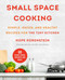 Small Space Cooking (Simple, Quick, and Healthy Recipes for the Tiny Kitchen) by Hope Korenstein, Jennifer Silverberg, 9781510764859