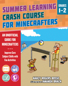 Summer Learning Crash Course for Minecrafters: Grades 1-2 (Improve Core Subject Skills with Fun Activities) by Nancy Rogers Bosse, Amanda Brack, 9781510765634