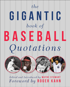 The Gigantic Book of Baseball Quotations - 9781510766280 by Wayne Stewart, Roger Kahn, 9781510766280